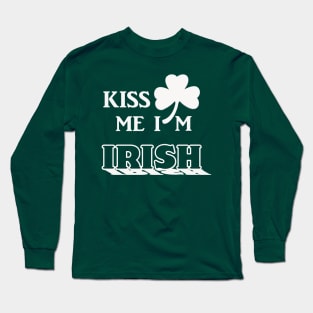 Kiss me I'm Irish Long Sleeve T-Shirt